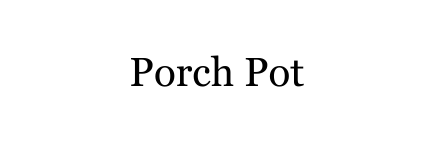 Porch Pot